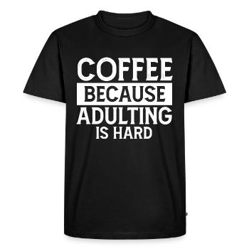 Coffee Because Adulting Is Hard - Men's Premium Organic T-Shirt - black - Front - Nico (187cm)