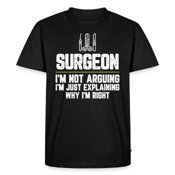 Chirurgien, je ne dis pas, je ne fais qu'expliquer pourquoi - T-shirt Premium bio Homme - noir - Devant - Nico (187cm)