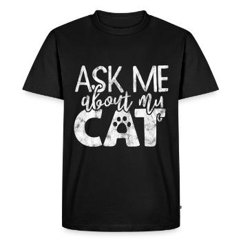 Posez-moi des questions sur mon chat - Drôles de dictons de chat - T-shirt Premium bio Homme - noir - Devant - Nico (187cm)