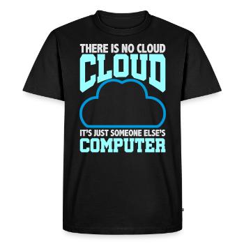 Humour informatique Il n’y a pas de nuage de quelqu’un d’autre - T-shirt Premium bio Homme - noir - Devant - Nico (187cm)