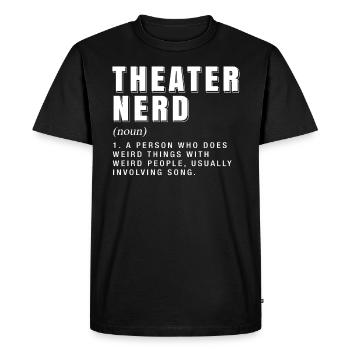 Theater Nerd Definition T-Shirt Gift - Men's Premium Organic T-Shirt - black - Front - Nico (187cm)