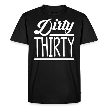 30e anniversaire cadeau Dirty Thirty Shirt - T-shirt Premium bio Homme - noir - Devant - Nico (187cm)