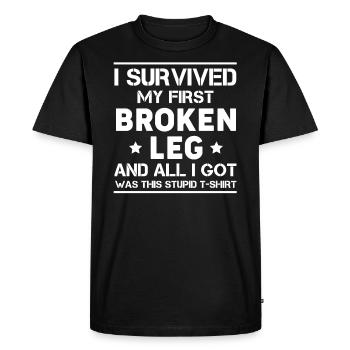 I Survived My First Broken Leg And All I Got ... - Men's Premium Organic T-Shirt - black - Front - Nico (187cm)
