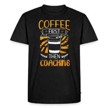 Coach Gift Coffee First puis Coaching Coffee - T-shirt Premium bio Homme - noir - Devant - Nico (187cm)
