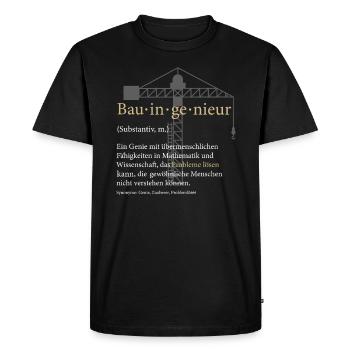 Ingenieur Definition Lustiger Bauingenieur Spruch - Männer Premium Bio T-Shirt - Schwarz - Vorne - Nico (187cm)