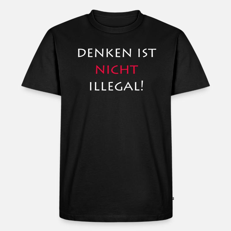 Denken ist nicht illegal - Männer Premium Bio T-Shirt - Schwarz