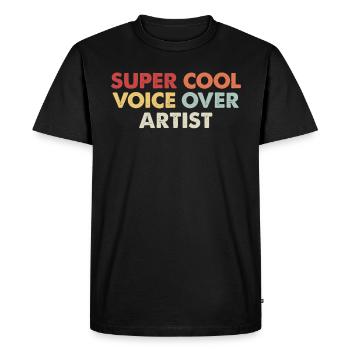 Super Cool Voice Over Artist - Men's Premium Organic T-Shirt - black - Front - Nico (187cm)