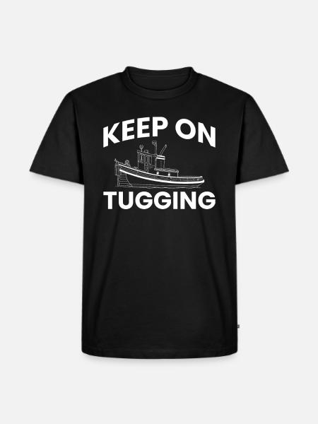Keep On Tugging Tugboat Schlepper - Männer Premium Bio T-Shirt - Schwarz