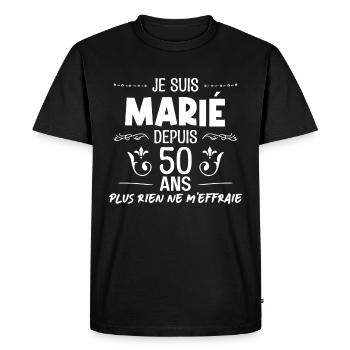 Je Suis Marié depuis 50 ans Rien ne me fait Peur - T-shirt Premium bio Homme - noir - Devant - Nico (187cm)