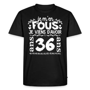 Anniversaire 36 ans | Je m'en fous j'ai 36 ans - T-shirt Premium bio Homme - noir - Devant - Nico (187cm)