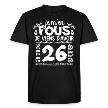 Anniversaire 26 ans | Je m'en fous j'ai 26 ans - T-shirt Premium bio Homme - noir - Devant - Nico (187cm)