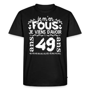 Anniversaire 49 ans | Je m'en fous j'ai 49 ans - T-shirt Premium bio Homme - noir - Devant - Nico (187cm)