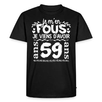 Anniversaire 59 ans | Je m'en fous j'ai 59 ans - T-shirt Premium bio Homme - noir - Devant - Nico (187cm)
