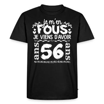 Anniversaire 56 ans | Je m'en fous j'ai 56 ans - T-shirt Premium bio Homme - noir - Devant - Nico (187cm)