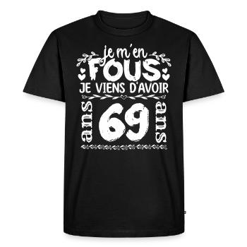 Anniversaire 69 ans | Je m'en fous j'ai 69 ans - T-shirt Premium bio Homme - noir - Devant - Nico (187cm)