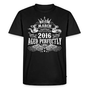 2016 | March 2016 birthday Aged Perfectly - Men's Premium Organic T-Shirt - black - Front - Nico (187cm)