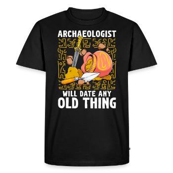 Archaeologist Will Date Any Old Thing Funny - Men's Premium Organic T-Shirt - black - Front - Nico (187cm)
