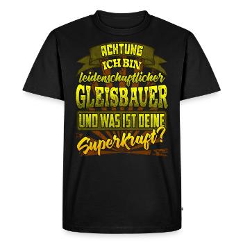Gleisbauer und was ist deine Superkraft - Männer Premium Bio T-Shirt - Schwarz - Vorne - Nico (187cm)