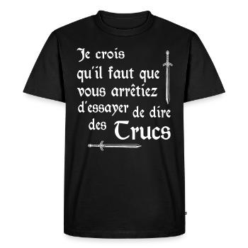 Il faut arrêter de dire des trucs - T-shirt Premium bio Homme - noir - Devant - Nico (187cm)