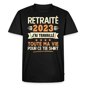 Retraité 2023 j'ai travaillé toute ma vie pour ce - T-shirt Premium bio Homme - noir - Devant - Nico (187cm)