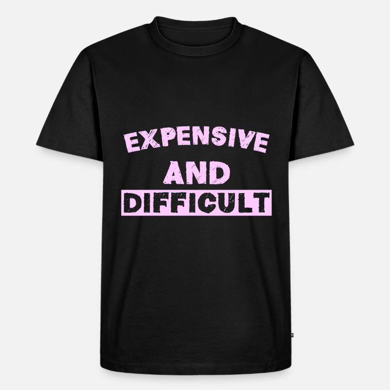 Expensive and Difficult - Männer Premium Bio T-Shirt - Schwarz