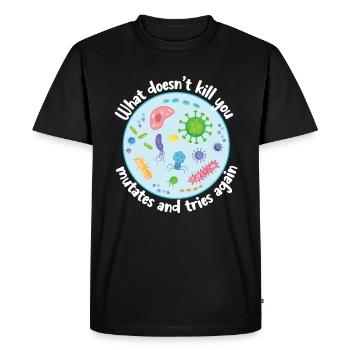 What Doesn't Kill You Mutates and Tries Again - Men's Premium Organic T-Shirt - black - Front - Nico (187cm)