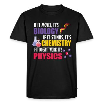 S’il bouge, c’est de la biologie, de la chimie, de la physique, c’est drôle - T-shirt Premium bio Homme - noir - Devant - Nico (187cm)