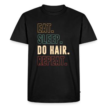 Eat Sleep Do Hair Repeat Coiffeur - T-shirt Premium bio Homme - noir - Devant - Nico (187cm)
