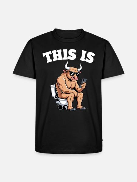 Taurus Humor Klo Sarkasmus - Männer Premium Bio T-Shirt - Schwarz