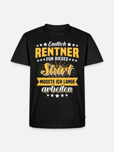 Rentner Rente Ruhestand Spruch - Männer Premium Bio T-Shirt - Schwarz