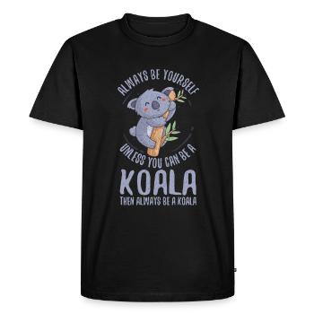 Always Be Yourself Unless You Can Be A Koala - Men's Premium Organic T-Shirt - black - Front - Nico (187cm)