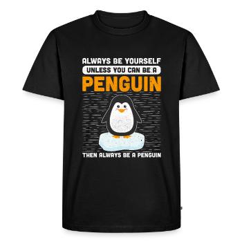 Always Be Yourself Unless You Can Be A Penguin - T-shirt Premium bio Homme - noir - Devant - Nico (187cm)