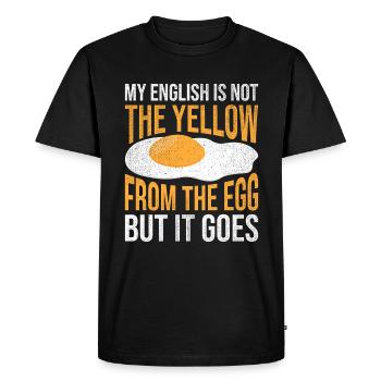 Denglish Mon anglais n'est pas le jaune de l'œuf - T-shirt Premium bio Homme - noir - Devant - Nico (187cm)