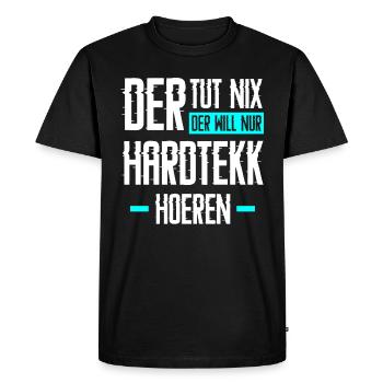 Hard Tekk Hardtekk Tekkno Gabber Spruch Geschenk - Männer Premium Bio T-Shirt - Schwarz - Vorne - Nico (187cm)