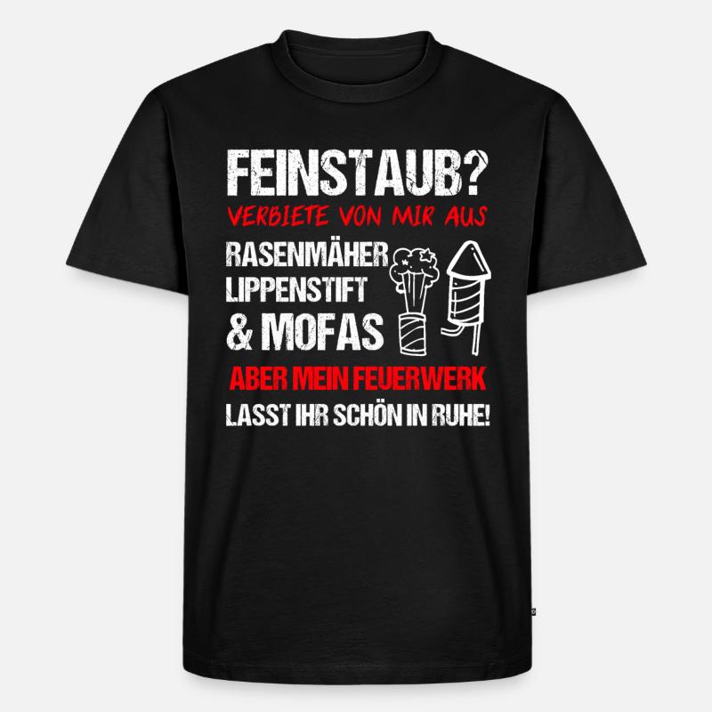 Pyro Feuerwerker Sprüche Geschenk - Männer Premium Bio T-Shirt - Schwarz