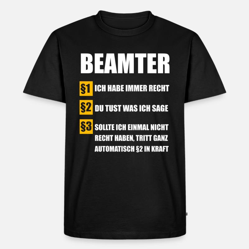 Beamter Beamte Beamtin Geschenk - Männer Premium Bio T-Shirt - Schwarz