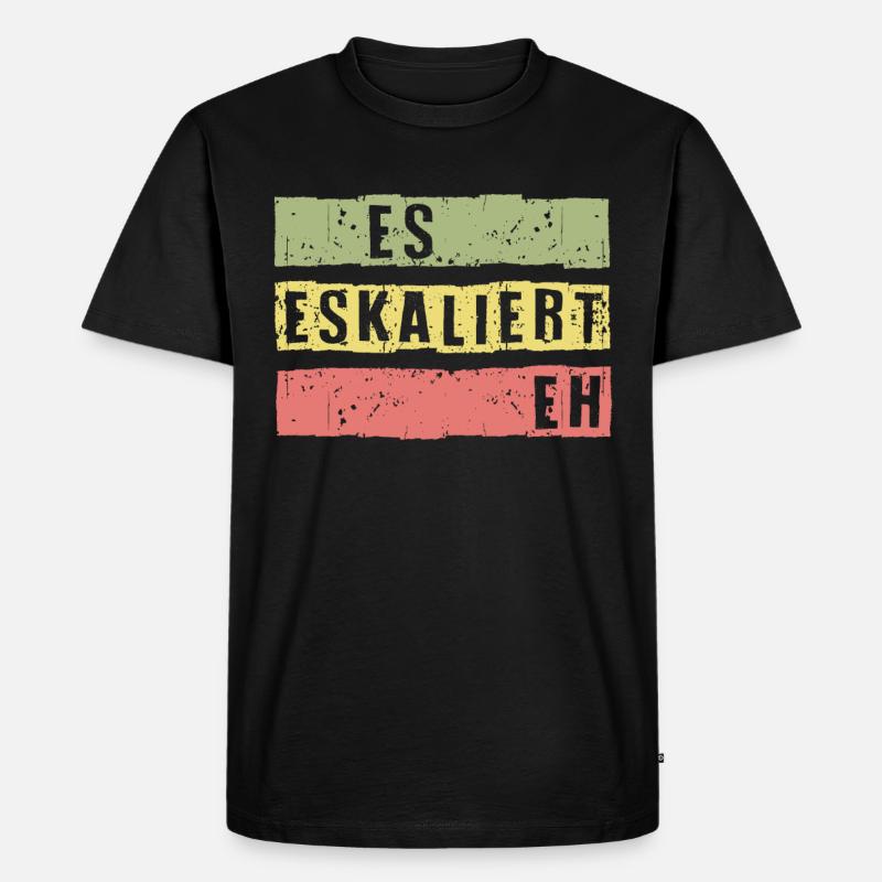 Es Eskaliert Eh - Männer Premium Bio T-Shirt - Schwarz