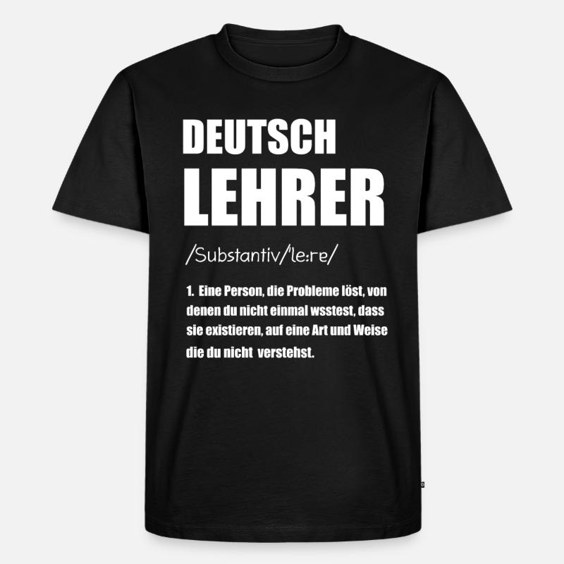 Deutschlehrer Deutsch Lehrer Geschenk - Männer Premium Bio T-Shirt - Schwarz