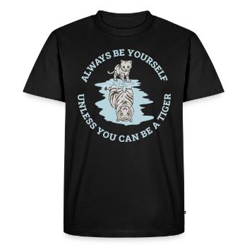 Always Be Yourself Tiger Cadeau - T-shirt Premium bio Homme - noir - Devant - Nico (187cm)