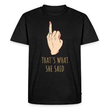 What She Said Hen Party Gift - Men's Premium Organic T-Shirt - black - Front - Nico (187cm)