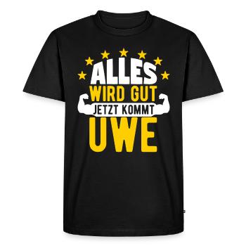 Uwe - Alles wird gut jetzt kommt Uwe - Männer Premium Bio T-Shirt - Schwarz - Vorne - Nico (187cm)