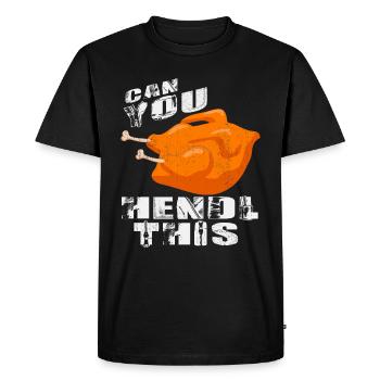 Pouvez-vous Hendl cela? Conception de chemise drôle - T-shirt Premium bio Homme - noir - Devant - Nico (187cm)