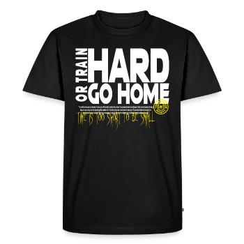 Train hard or go home Gym Fitness Bodybuilding - Men's Premium Organic T-Shirt - black - Front - Nico (187cm)