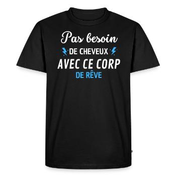 PAS BESOIN de cheveux avec ce corp de rêve - T-shirt Premium bio Homme - noir - Devant - Nico (187cm)