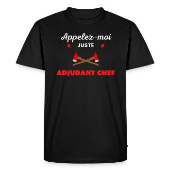Appelez-moi juste Adjudant chef pompier - T-shirt Premium bio Homme - noir - Devant - Nico (187cm)