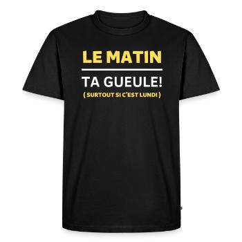 Le matin, ta gueule Surtout si c’est lundi - T-shirt Premium bio Homme - noir - Devant - Nico (187cm)