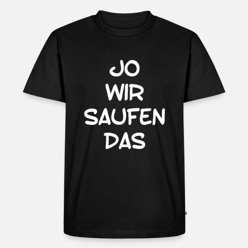 Wir Saufen Das - Männer Premium Bio T-Shirt - Schwarz