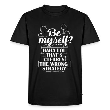 Être moi-même? Haha LOL - Drôle de dicton - T-shirt Premium bio Homme - noir - Devant - Nico (187cm)