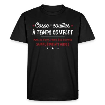 Humoristique Casse-couilles à temps complet - T-shirt Premium bio Homme - noir - Devant - Nico (187cm)
