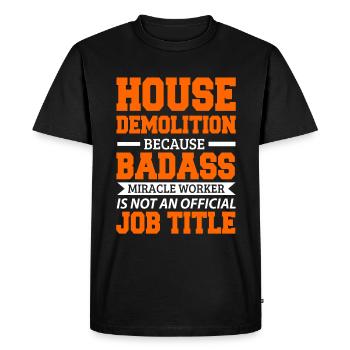 Cadeau de rénovation de destruction de maison - T-shirt Premium bio Homme - noir - Devant - Nico (187cm)